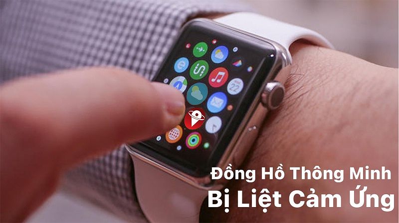 Apple Watch không cảm ứng được